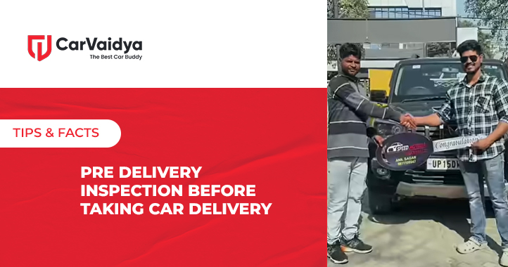 Pre Delivery Inspection Before Taking Car Delivery