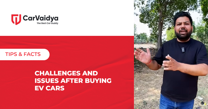 Challenges and Issues after buying EV cars