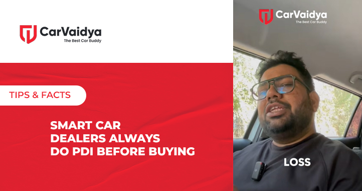Smart Car Dealers Always Do PDI Before Buying