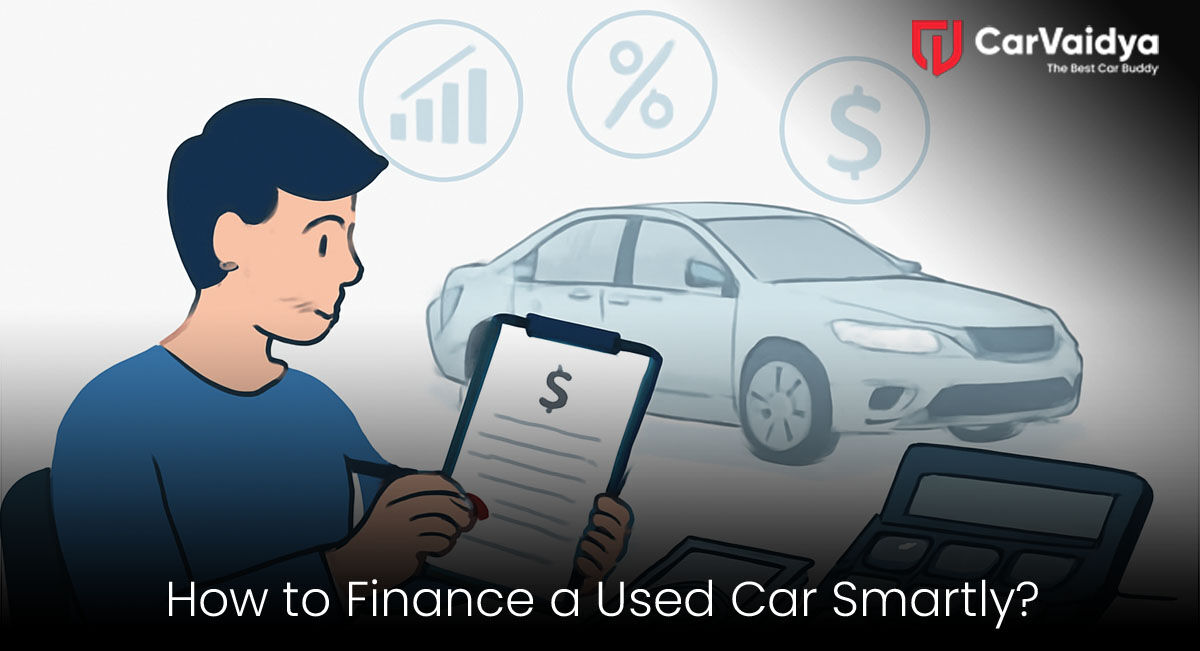 How to Finance a Used-Car Smartly?