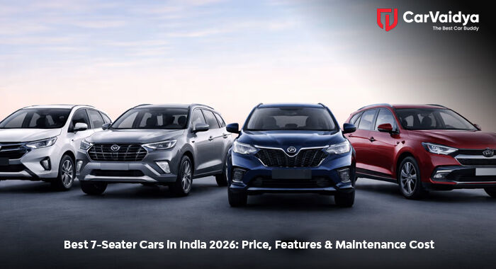 Best 7-Seater Cars in India 2026: Price, Features & Maintenance Cost