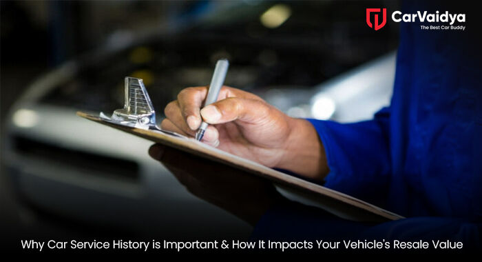 Why Car Service History is Important & How It Impacts Your Vehicle's Resale Value