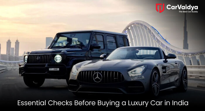 Essential Checks Before Buying a Luxury Car in India