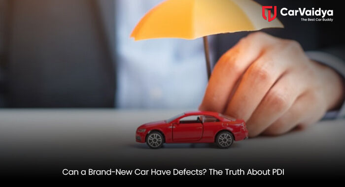 Can a Brand-New Car Have Defects? The Truth About PDI