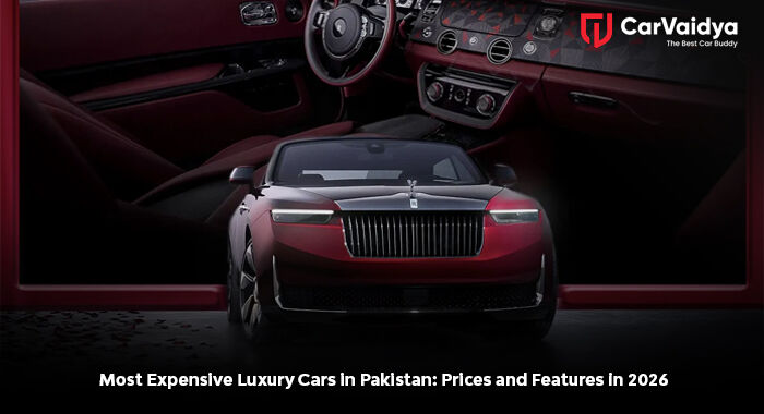Most Expensive Luxury Cars in Pakistan: Prices and Features in 2026