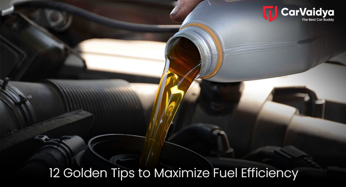 12 Golden Tips to Maximize Fuel Efficiency