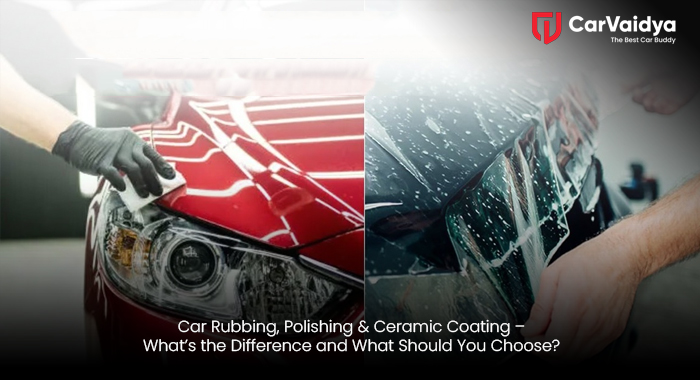 Car Rubbing, Polishing & Ceramic Coating – What’s the Difference and What Should You Choose?