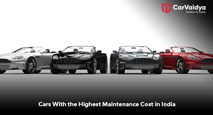 Cars With the Highest Maintenance Cost in India