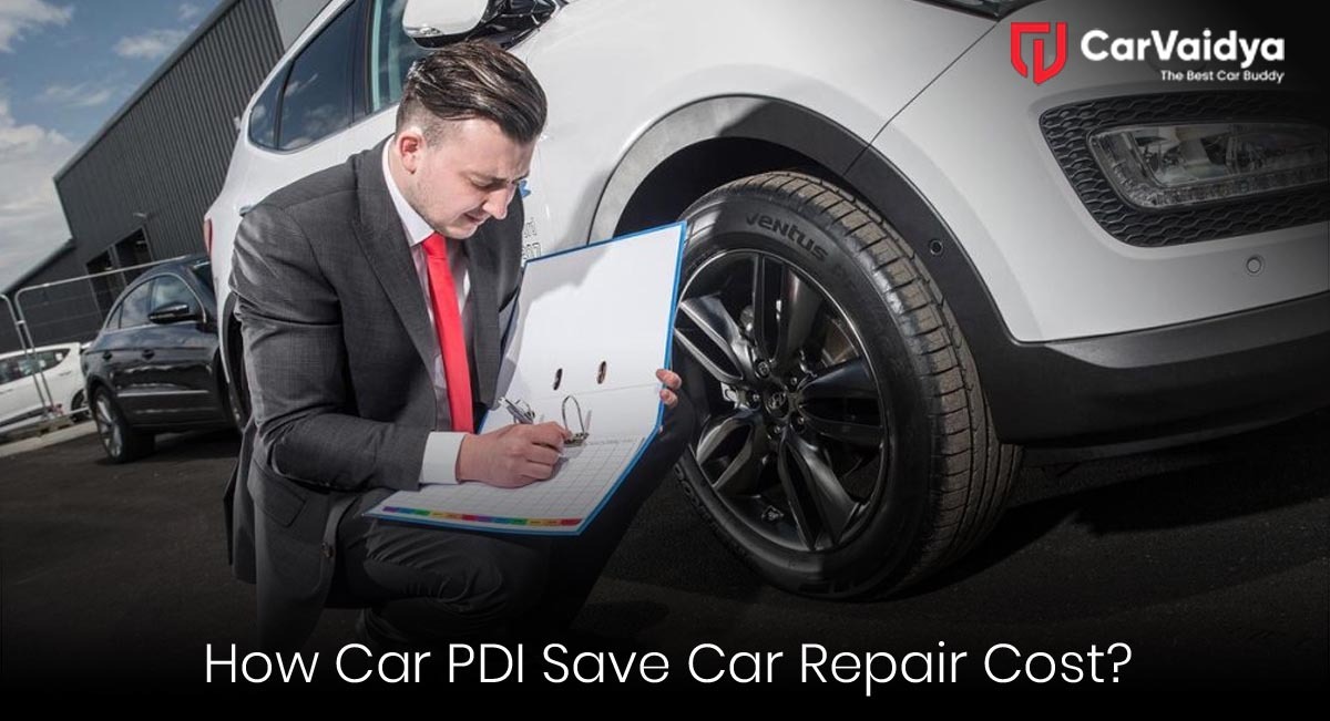 How a PDI Can Save You from Costly Repairs After Car Delivery