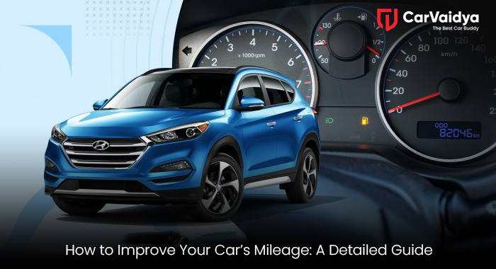 How to Improve Your Car’s Mileage: A Detailed Guide
