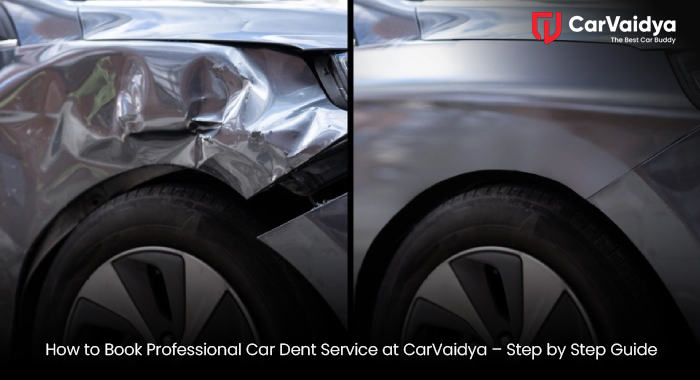 How to Book Professional Car Dent Service at CarVaidya – Step by Step Guide