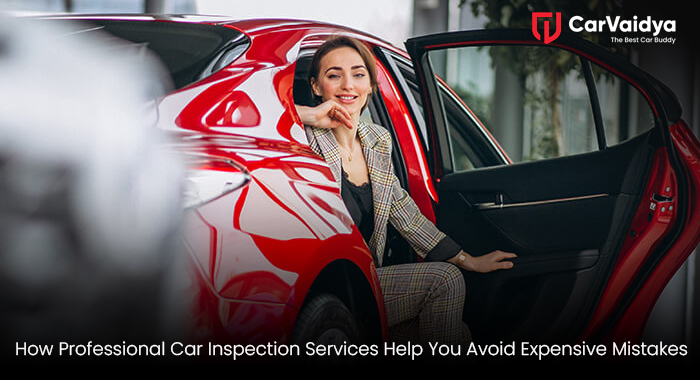 How Professional Car Inspection Services Help You Avoid Expensive Mistakes