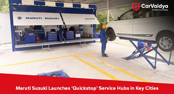 Maruti Suzuki Launches ‘Quickstop’ Service Hubs in Key Cities