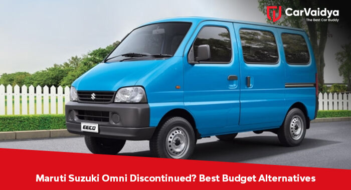 Maruti Suzuki Omni Discontinued? Best Budget Alternatives