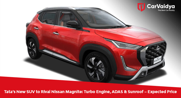 Tata’s New SUV to Rival Nissan Magnite: Turbo Engine, ADAS & Sunroof – Expected Price