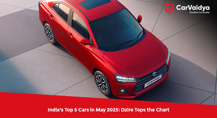 India’s Top 5 Cars in May 2025: Dzire Tops the Chart