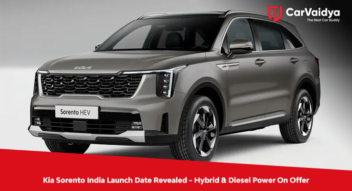 Kia Sorento India Launch Date Revealed - Hybrid & Diesel Power On Offer