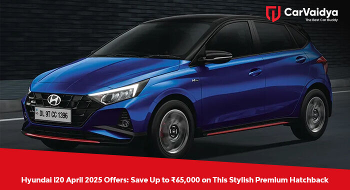 Hyundai i20 April 2025 Offers: Save Up to ₹65,000 on This Stylish Premium Hatchback