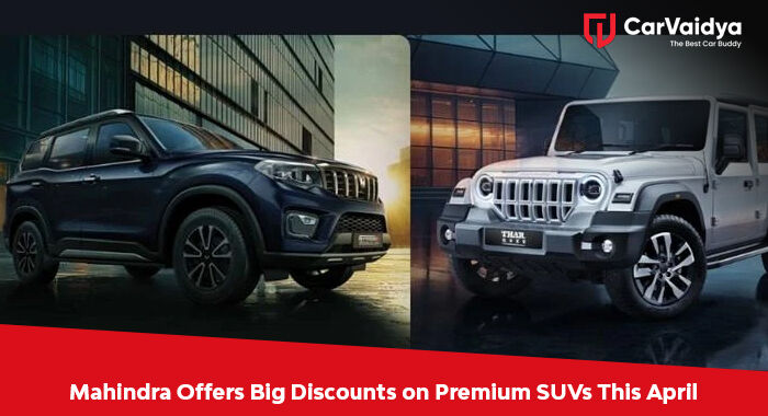 Mahindra Offers Big Discounts on Premium SUVs This April
