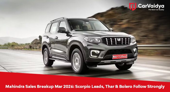 Mahindra Sales Breakup Mar 2026: Scorpio Leads, Thar & Bolero Follow Strongly