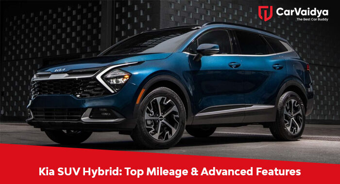 Kia SUV Hybrid: Top Mileage & Advanced Features