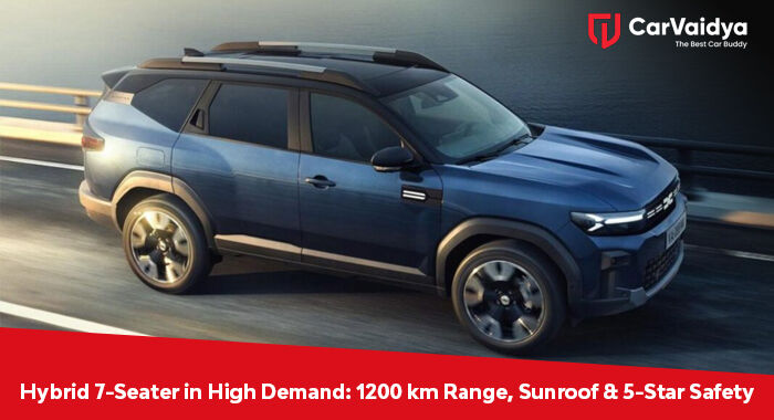 Hybrid 7-Seater in High Demand: 1200 km Range, Sunroof & 5-Star Safety