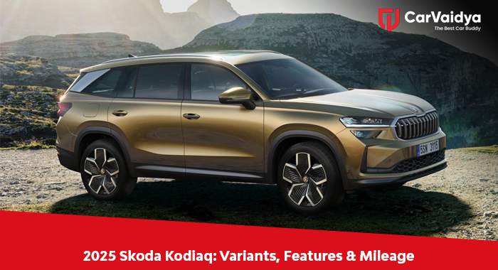 2025 Skoda Kodiaq: Variants, Features & Mileage