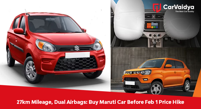 27km Mileage, Dual Airbags: Buy Maruti Car Before Feb 1 Price Hike