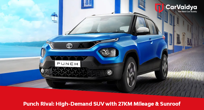 Punch Rival: High-Demand SUV with 27KM Mileage & Sunroof