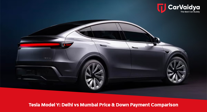Tesla Model Y: Delhi vs Mumbai Price & Down Payment Comparison 