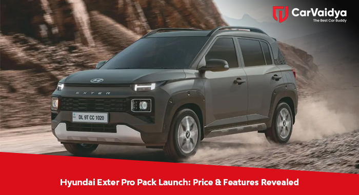 Hyundai Exter Pro Pack Launch: Price & Features Revealed