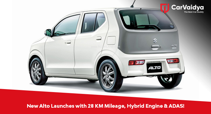 New Alto Launches with 28 KM Mileage, Hybrid Engine & ADAS
