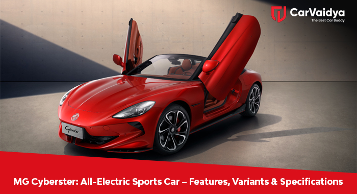MG Cyberster: All-Electric Sports Car – Features, Variants & Specifications