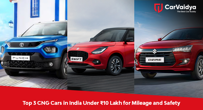 Top 3 CNG Cars in India Under ₹10 Lakh for Mileage and Safety