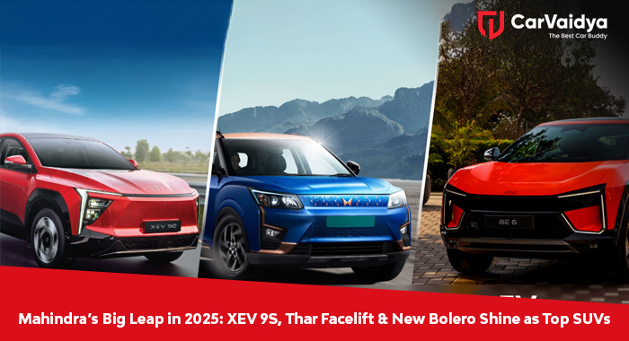 Mahindra’s Big Leap in 2025: XEV 9S, Thar Facelift & New Bolero Shine as Top SUVs