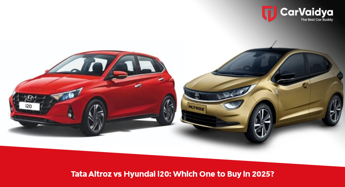 Tata Altroz vs Hyundai i20: Which One to Buy in 2025?