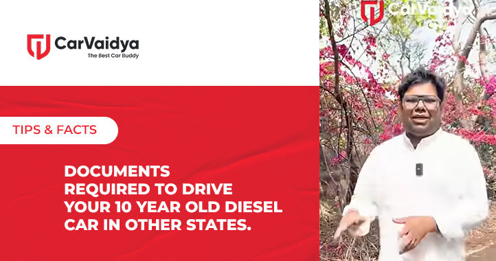 Documents required to drive your 10 year old diesel car in other states.