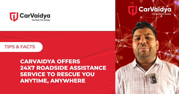 CarVaidya offers 24x7 Roadside Assistance service to rescue you anytime, anywhere
