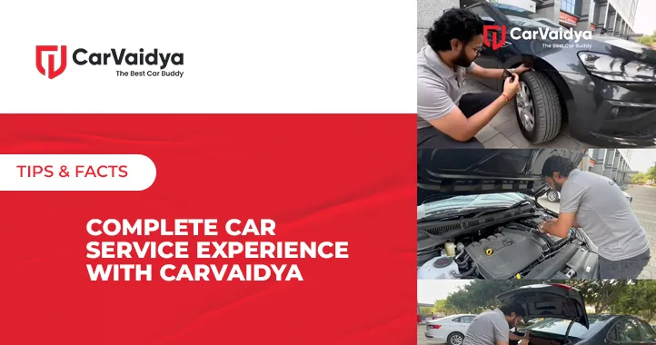 Complete Car Service Experience with CarVaidya